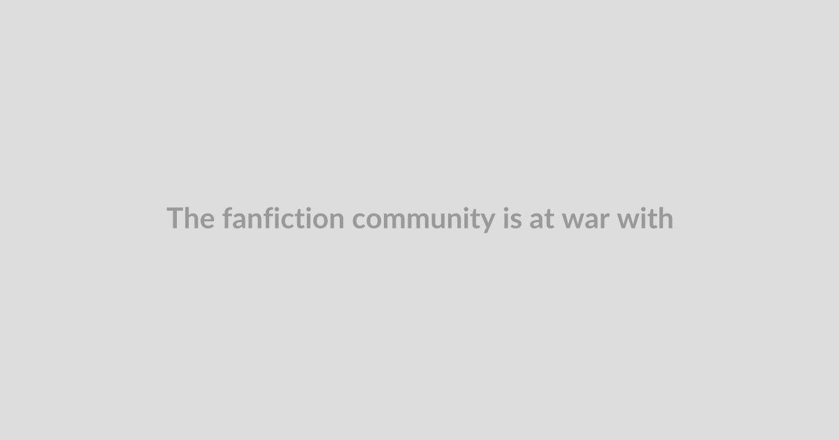The fanfiction community is at war with AI — and itself