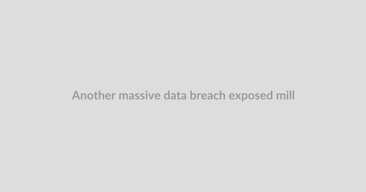 Another massive data breach exposed millions of driver’s license numbers