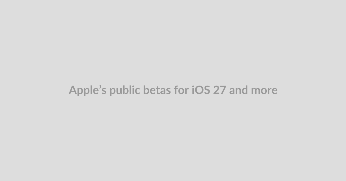 Apple’s public betas for iOS 27 and more are out now