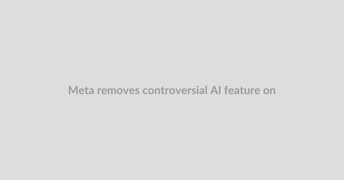 Meta removes controversial AI feature on Instagram after backlash