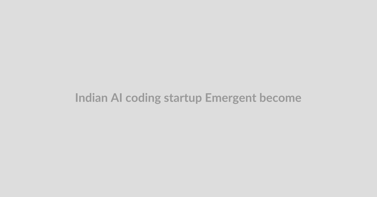 Indian AI coding startup Emergent becomes a unicorn with $130M Series C