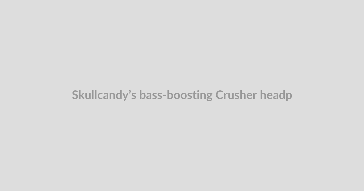 Skullcandy’s bass-boosting Crusher headphones now come with Bose’s ANC