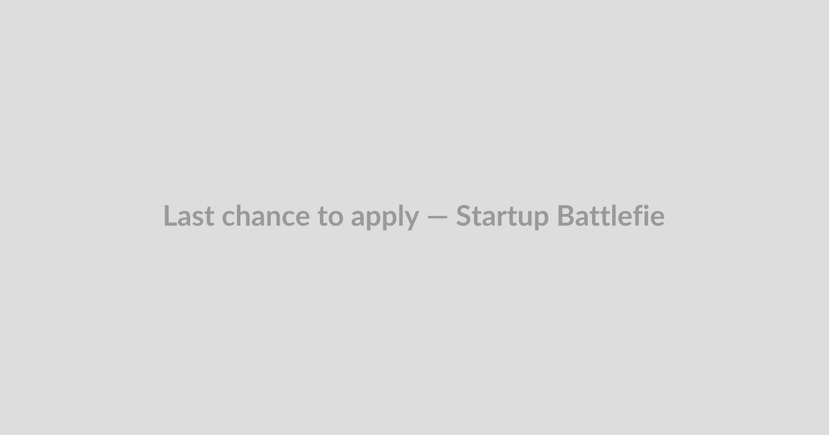 Last chance to apply — Startup Battlefield Australia applications close July 6