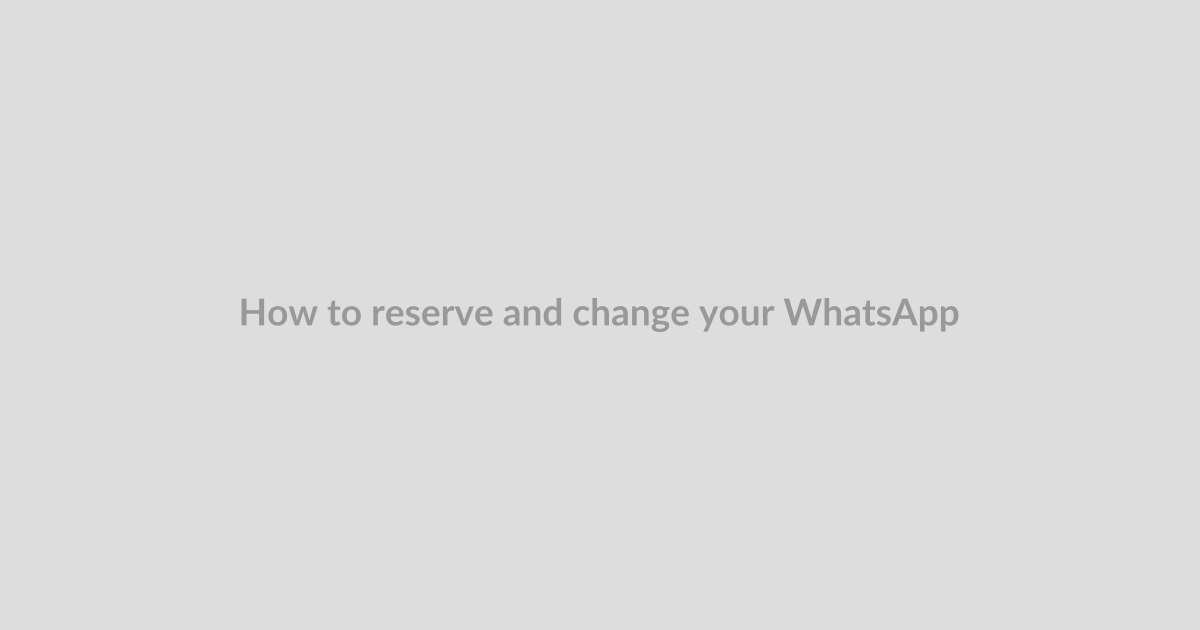How to reserve and change your WhatsApp username