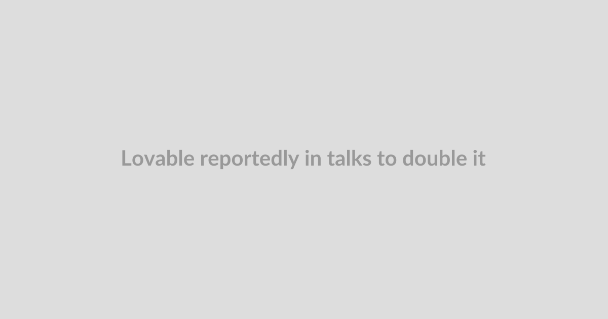 Lovable reportedly in talks to double its valuation to $13.2B