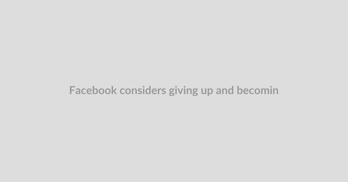 Facebook considers giving up and becoming TikTok