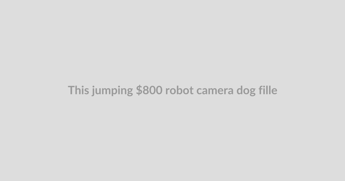 This jumping $800 robot camera dog filled me with joy