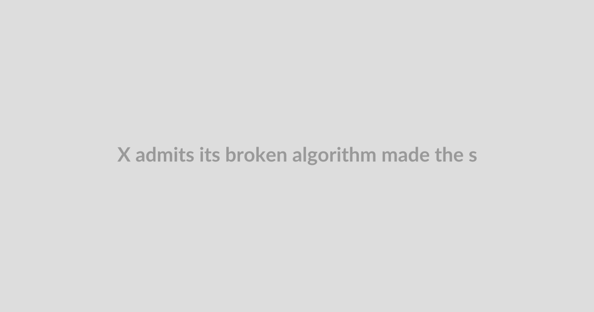 X admits its broken algorithm made the site feel like a ‘battleground’
