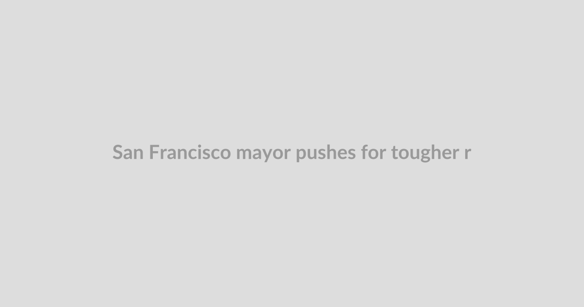 San Francisco mayor pushes for tougher rules after the Waymo traffic fiasco