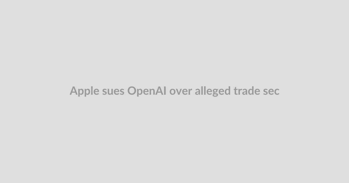 Apple sues OpenAI over alleged trade secret theft