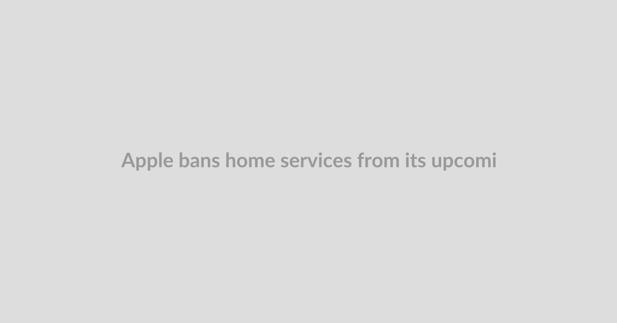 Apple bans home services from its upcoming Maps ads