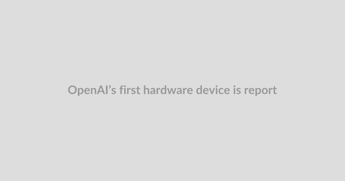 OpenAI’s first hardware device is reportedly a screenless speaker that can move