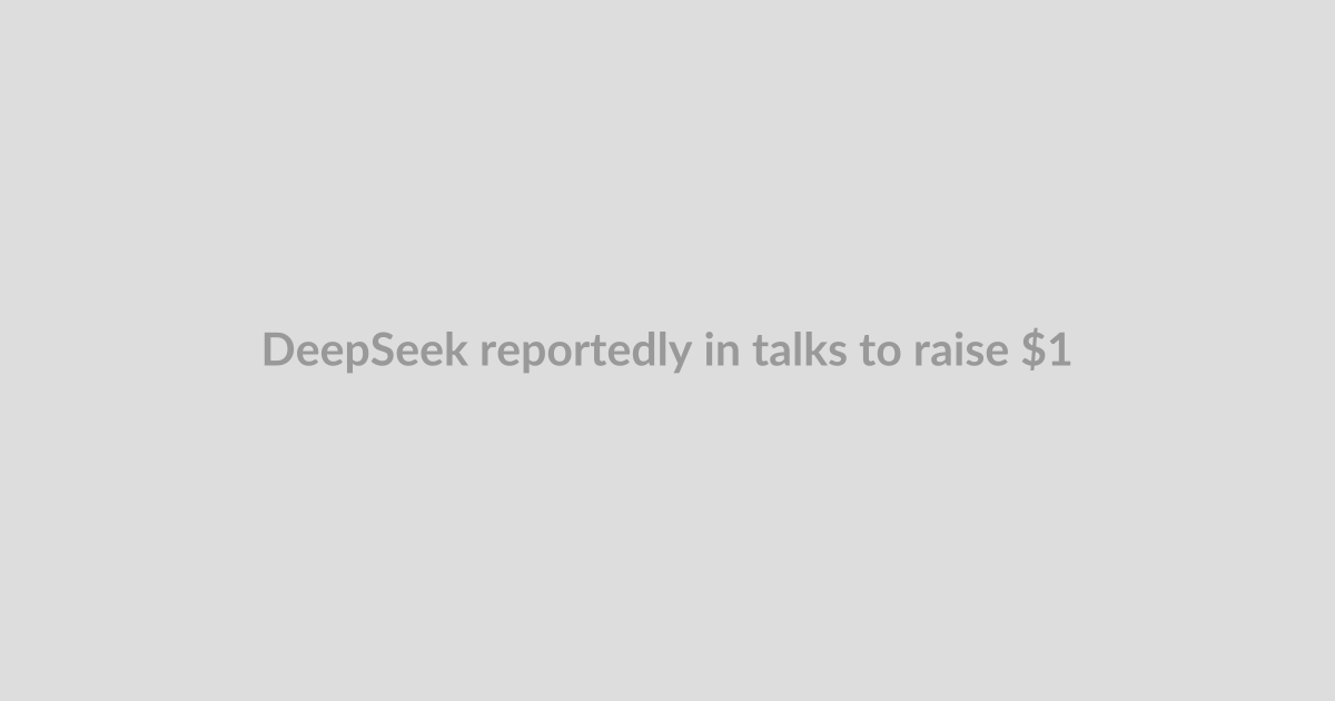 DeepSeek reportedly in talks to raise $1.5B, then IPO
