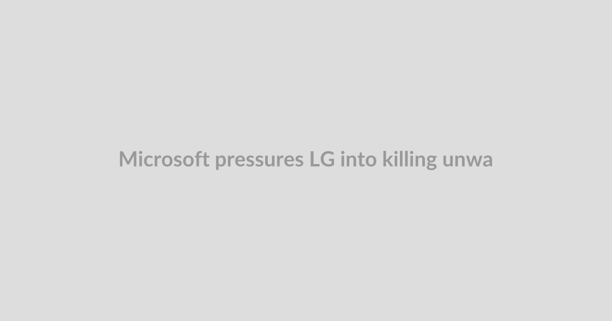 Microsoft pressures LG into killing unwanted McAfee ads