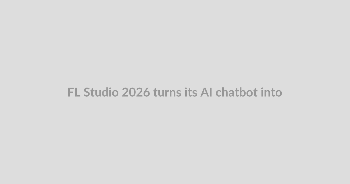 FL Studio 2026 turns its AI chatbot into your assistant engineer
