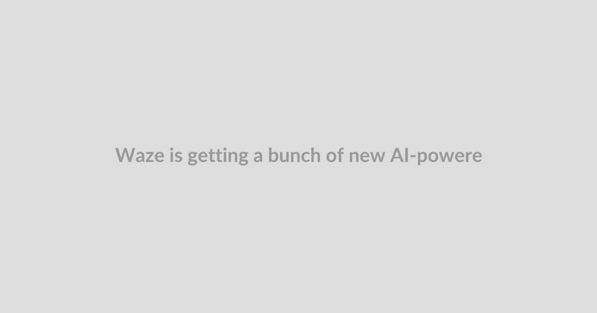 Waze is getting a bunch of new AI-powered features