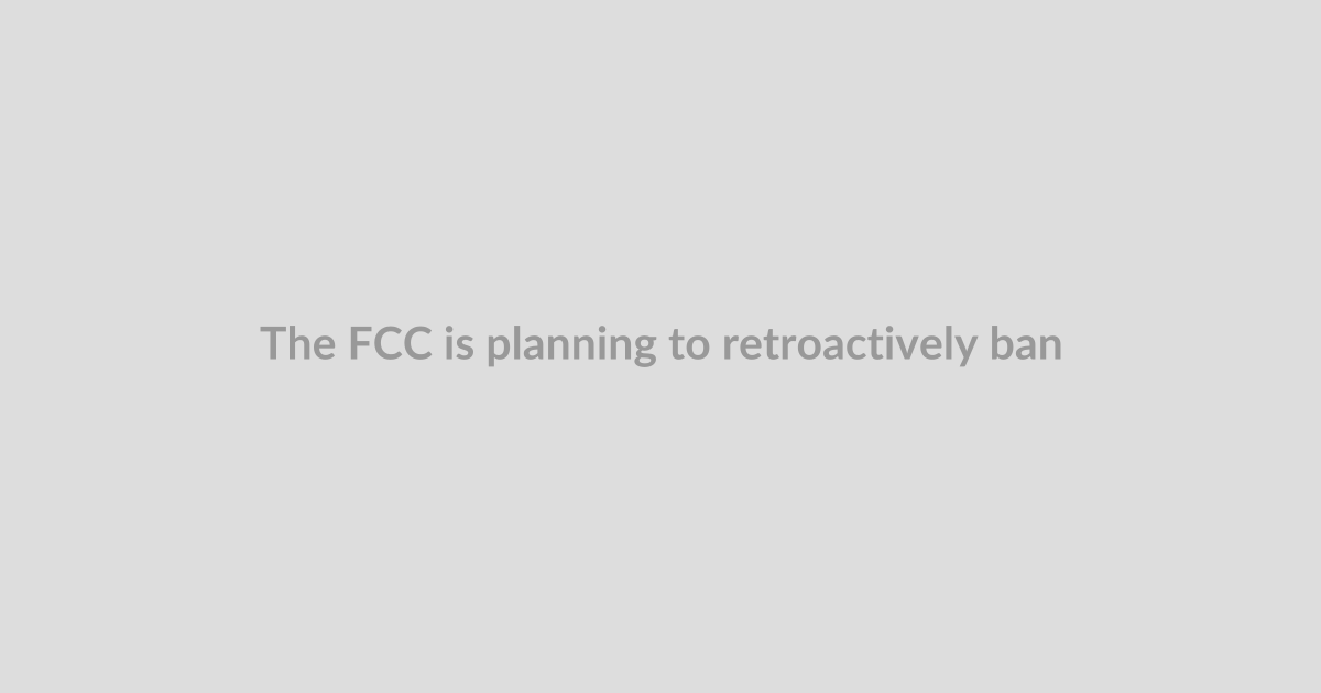 The FCC is planning to retroactively ban disguised DJI gadgets