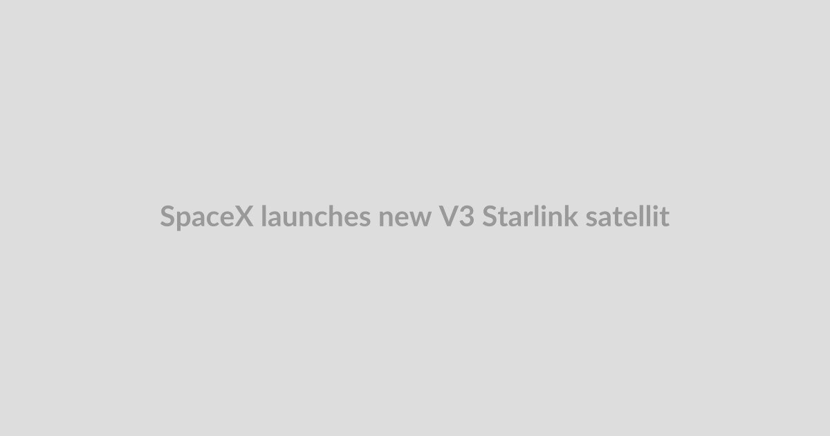 SpaceX launches new V3 Starlink satellites but suffers another booster failure