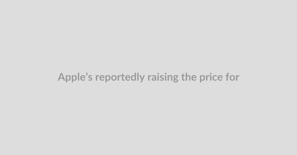 Apple’s reportedly raising the price for AppleCare Plus on Macs and iPads
