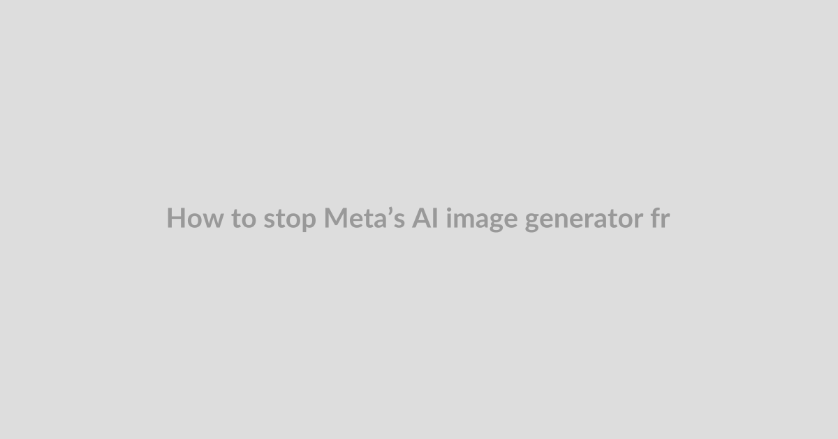 How to stop Meta’s AI image generator from using your Instagram photos