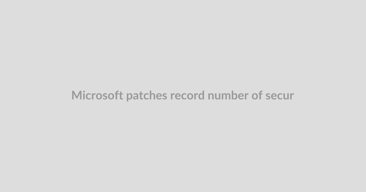 Microsoft patches record number of security vulnerabilities, citing its use of AI