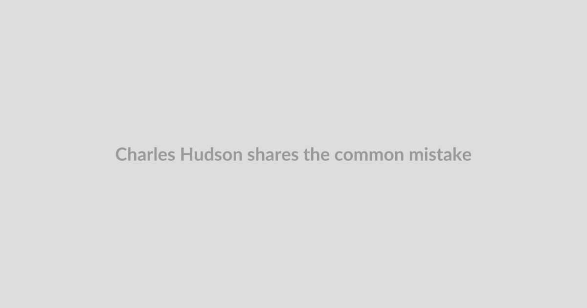Charles Hudson shares the common mistakes he’s seen after investing in 500+ startups