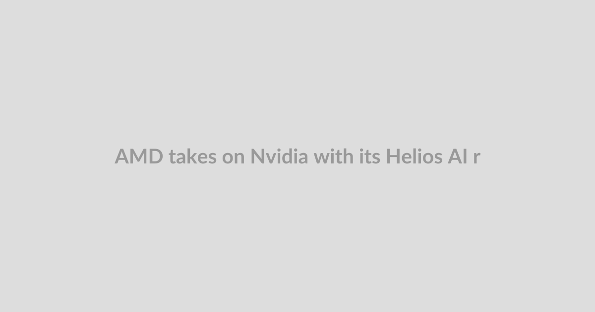 AMD takes on Nvidia with its Helios AI rack-scale system