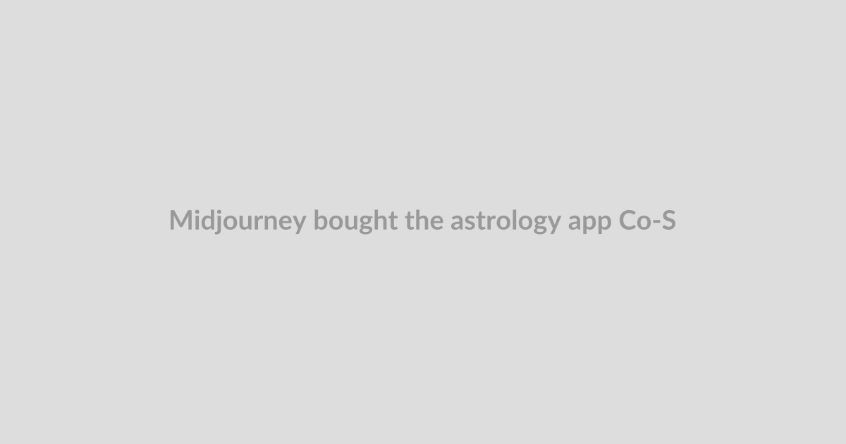 Midjourney bought the astrology app Co-Star