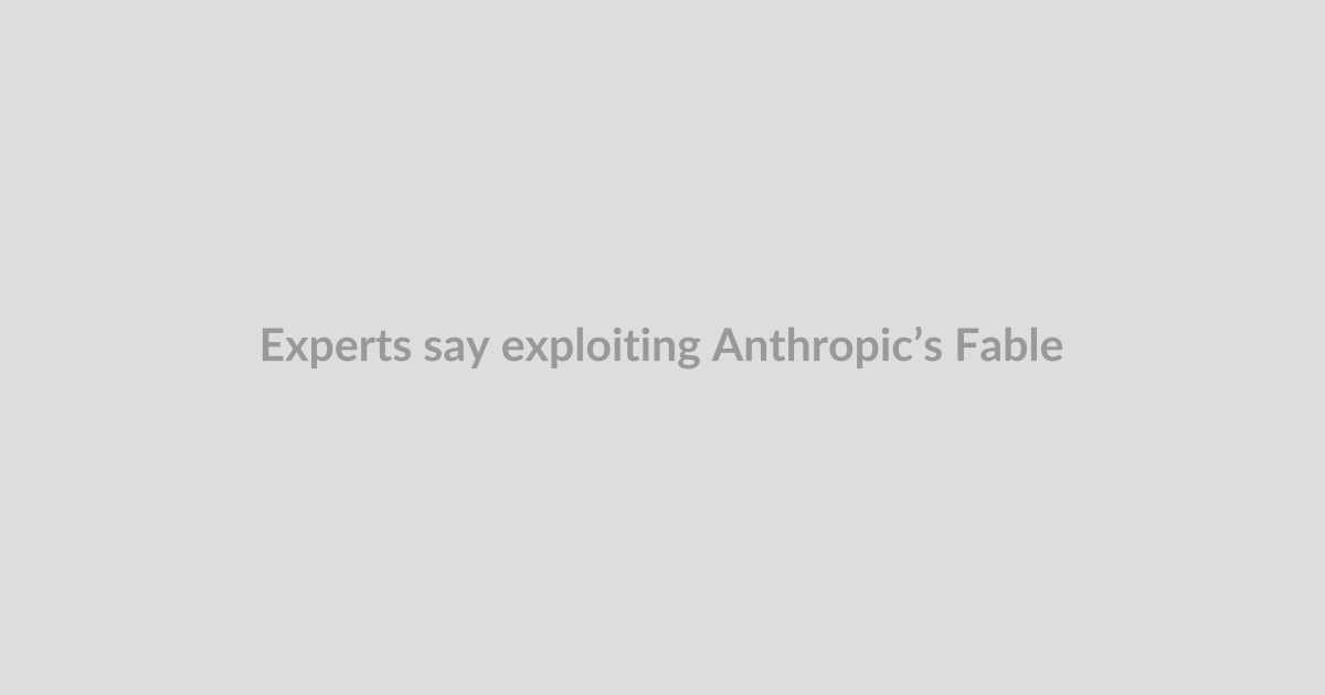 Experts say exploiting Anthropic’s Fable isn’t how Kimi K3 got so good