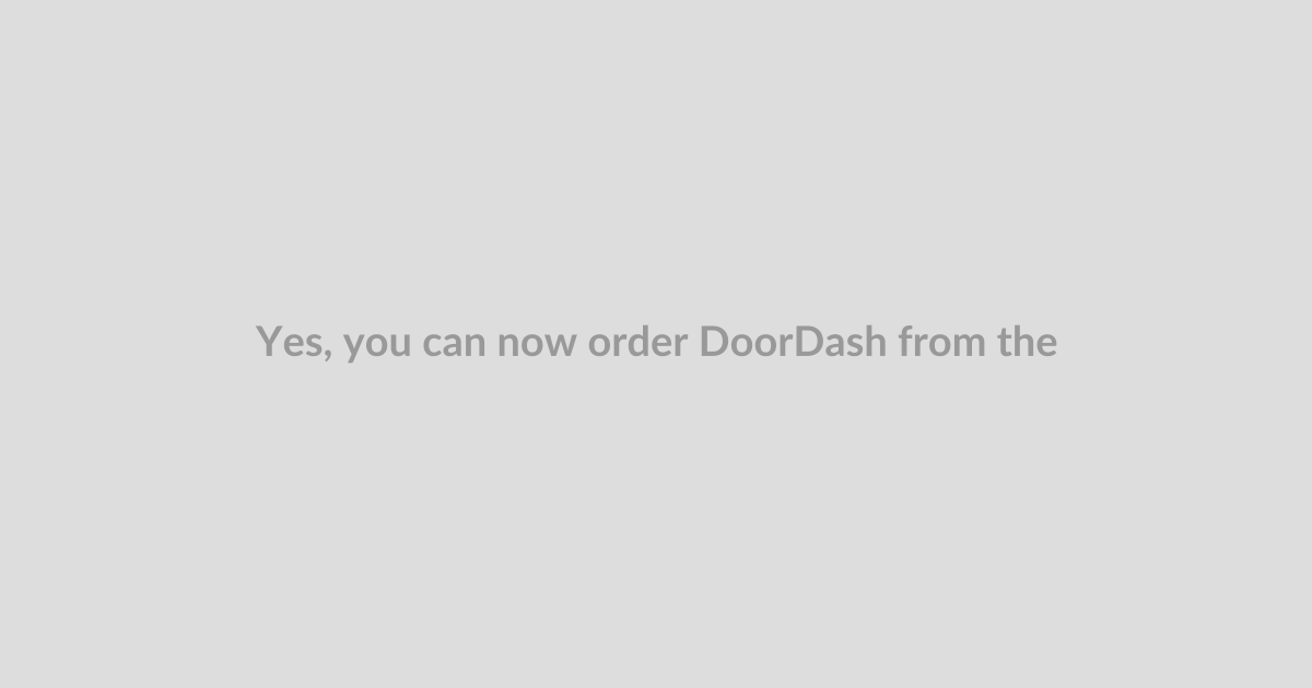 Yes, you can now order DoorDash from the command line