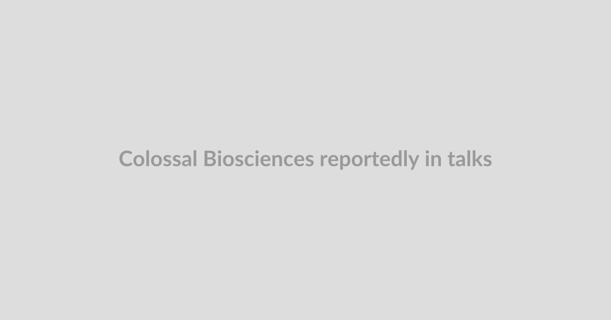 Colossal Biosciences reportedly in talks to raise new capital at $20B–$30B valuation